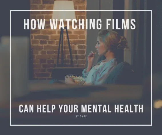 How Watching Films Can Help Your Mental Health