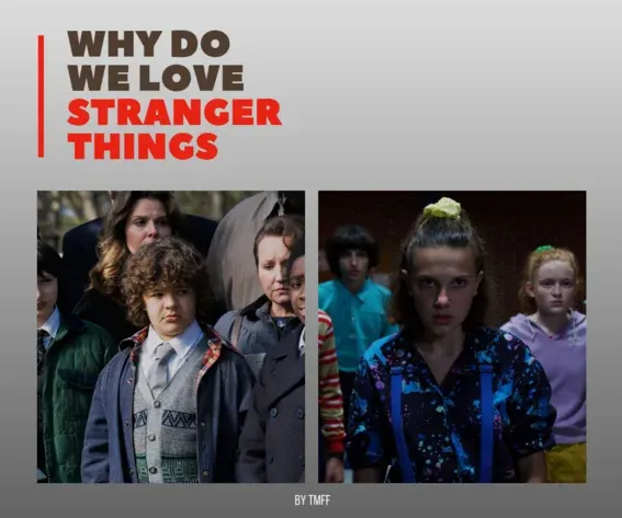 Why Do We Love Stranger Things