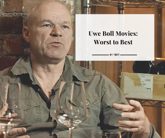 Uwe Boll Movies: Worst to Best