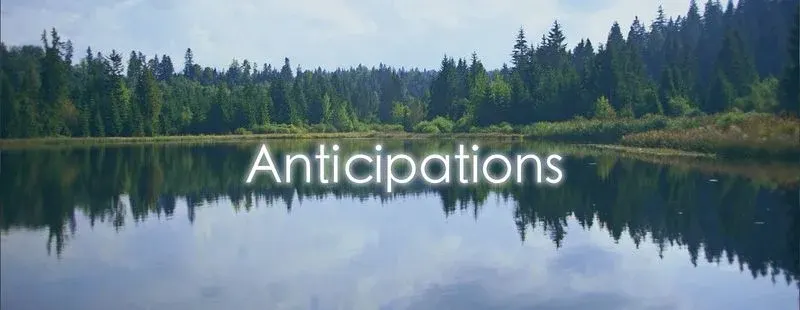 Anticipations