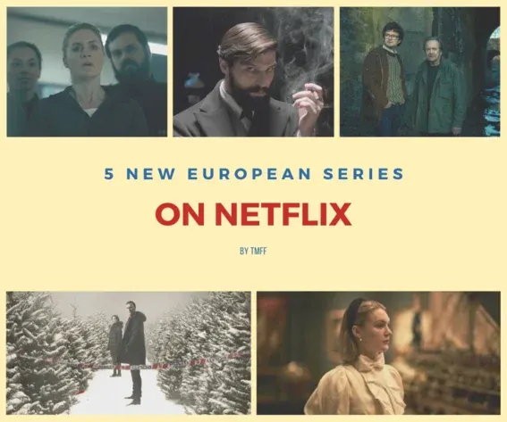 5 New European Series on Netflix