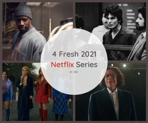 4 Fresh 2021 Netflix Series