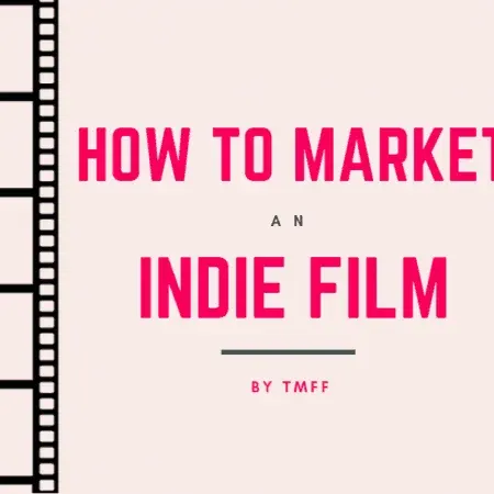 How to market an indie film