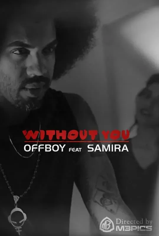OFFBOY Ft SAMIRA - Without You