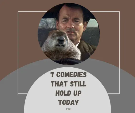 7 Comedies That Still Hold Up Today