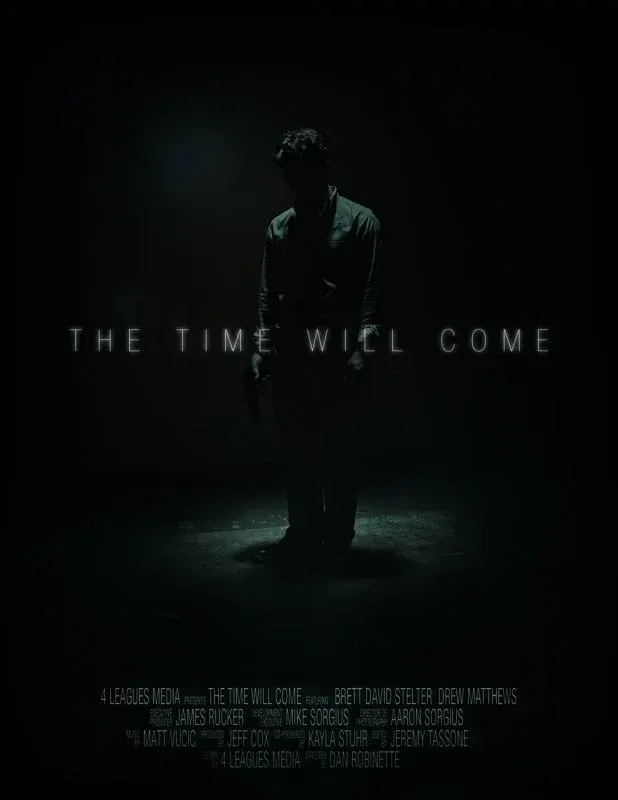 The Time Will Come*