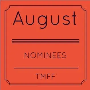 August Nominations Announced!