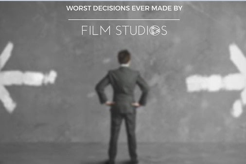 Worst Decisions Ever Made By Film Studios The Monthly Film Festival 