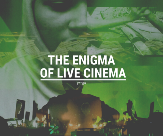 The Enigma of Live Cinema