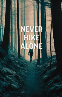 Never hike alone